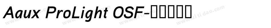 Aaux ProLight OSF字体转换